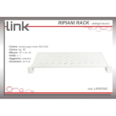 RIPIANO PER ARMADIO 19" 1 UNITA' PROFONDITA' 200 MM. (UNIVERSALE) 2 ATTACCHI (FRONTALI) COLORE GRIGIO
