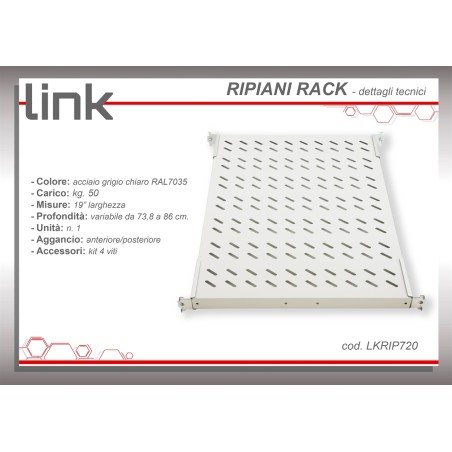 RIPIANO UNIVERSALE PER ARMADIO RACK 19" ALLUNGABILE 720 MM CON 4 AGGANCI GRIGIO