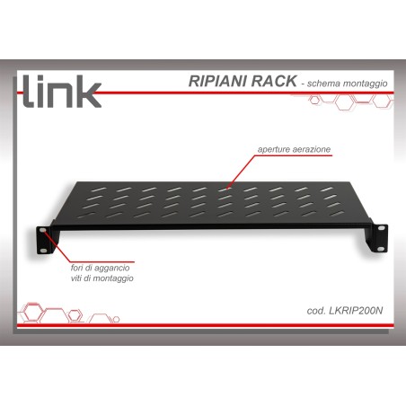 RIPIANO PER ARMADIO 19" 1 UNITA' PROFONDITA' 200 MM. (UNIVERSALE) 2 ATTACCHI (FRONTALI) COLORE NERO