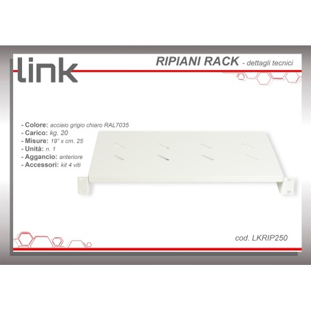 RIPIANO PER ARMADIO 19" 1 UNITA' PROFONDITA' 250 MM. (UNIVERSALE) COLORE GRIGIO